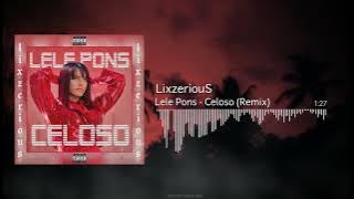 Lele Pons - Celoso (LixzeriouS Remix)