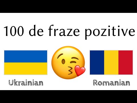 100 de fraze pozitive +  de complimente - Ucraineană + Română - (Vorbitor nativ)