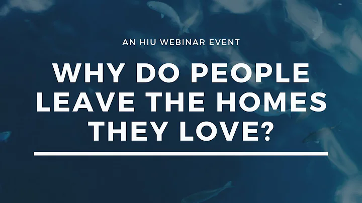 Webinar: Why Do People Leave the Home They Love?