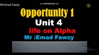 Opportunity 1 Unit 4 الوحده الرابعه منهج اوبرتيونتي للصف الاول الاعدادي