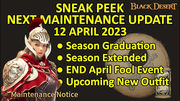 Season Graduation & Extended, END Prank Event, Upcoming Outfit (BDO Sneak Peek 12 April 2023) Update