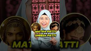 Matha Patti vs Sheesh Patti | What’s the Difference? Bridal Hair Accessories Guide #shortsindia
