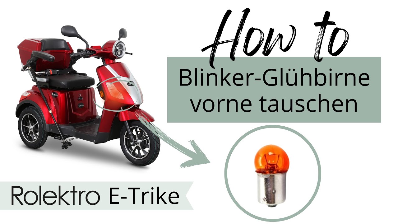 How to: Blinker-Glühbirnen vorne austauschen und ausbauen - für Rolektro E- Trike Scooter - YouTube