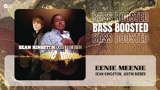 Sean Kingston, Justin Bieber - Eenie Meenie [BASS BOOSTED]