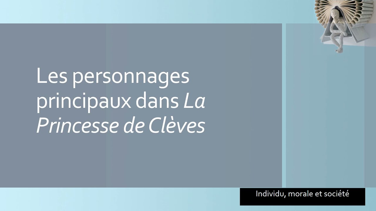 La Princesse De Cleves Personnages Principaux Youtube