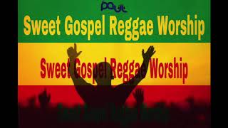 Dj Paul Sweet Gospel Reggae Worship Mix 2020🙏🏾 Vol 7