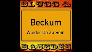 Beckum Wieder Da Zu Sein (Basedee-Remix) - Slugg & Basedee