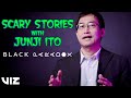 Scary Stories with Junji Ito | Black Paradox | VIZ