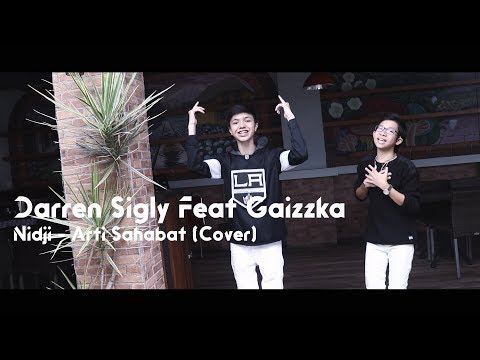 Nidji - Arti Sahabat (COVER) By DARREN SIGLY Feat GAIZZKA