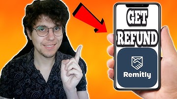How To Get A Refund On Remitly 2025