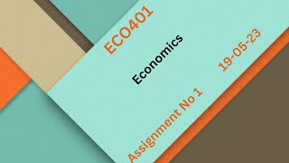 ECO401 Economics Assignment No 1 Solution