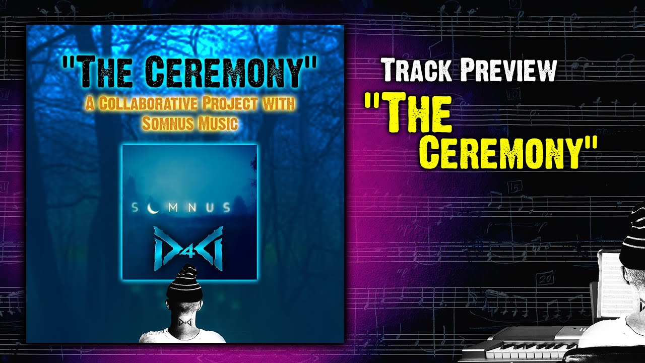 Track Preview  - "The Ceremony" || My Music Collaboration w/ Somnus Music