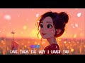 Love Them the Way I Loved You #music #song #femalevocal #acousticballad