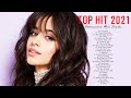 Adele, Maroon 5, Ed Sheeran, Shawn Mendes, Taylor Swift, Sam Smith, Dua Lipa - Pop Hits 2021