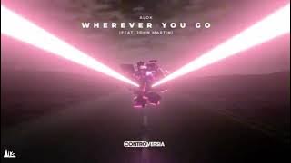 Alok  - Wherever You Go (feat. John Martin) (Extended Mix)