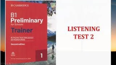 B1 PRELIMINARY | PET 1 FOR SCHOOL TRAINER  | TEST 2 WITH ANSWER KEYS