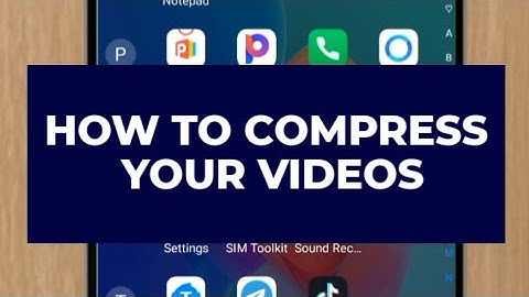 HOW TO COMPRESS YOUR VIDEO || Smartphone Full Guide