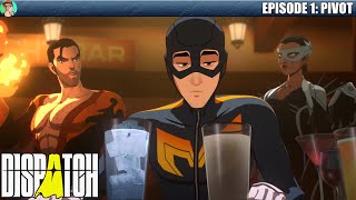 So Excited For This! [Dispatch Episode 1: Pivot]