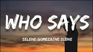 Selena Gomez \& The Scene - Who says (lyrics)