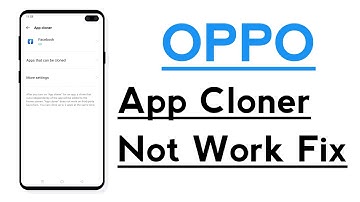 OPPO Phone App Cloner Not Working Problem Solve