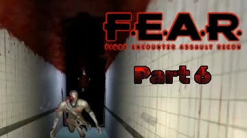 F.E.A.R. First Encounter Assault Recon Gameplay/Playthrough - Part 6 - (No Commentary)