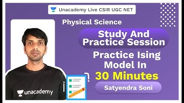 Practice ising model in 30 minutes | Physical Science | CSIR NET | Satyendra | Unacademy