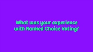 What was your experience with Ranked Choice Voting | Sara Wolk, Inclusivity in Voting Reform