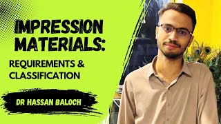 Impression Materials  | Classification & Requirements | Episode 1 