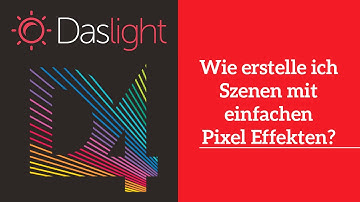 How do I create scenes with simple pixel effects?  | Daslight 4 DVC4 Videotutorial
