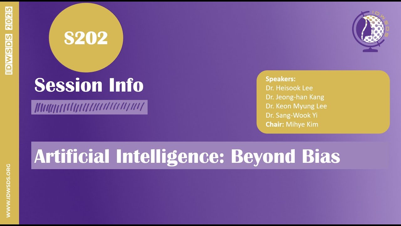 IDWSDS 2025 - S202: Artificial Intelligence: Beyond Bias
