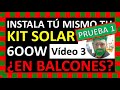 💪Monta tu Kit Solar🌞 de 600W⚡ o amplía tu instalación FV😎 - Vídeo 3: PRIMERAS PRUEBAS REALES ❗❗❗