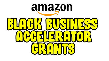 Amazon Black Business Accelerator | Apply Now!