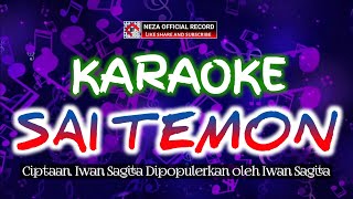 SAI TEMON Karaoke Ciptaan. Iwan Sagita dipopulerkan oleh Iwan Sagita