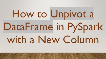 How to Unpivot a DataFrame in PySpark with a New Column