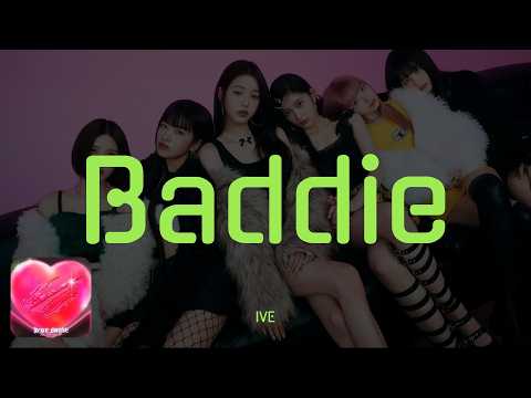 IVE - Baddie 【カナルビ/和訳/歌詞/パート分け】