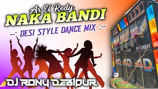 NAKA BONDI(Desi Style Dance  Mix)Dj Rony_Debipur