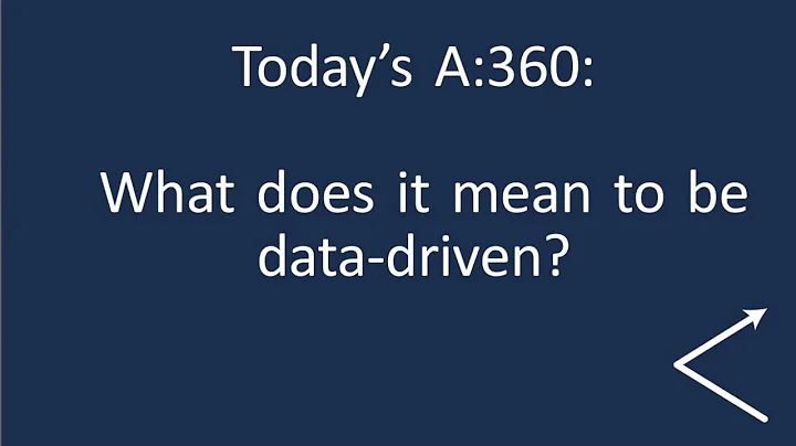 A:360 Podcast #1: What Does It Mean to Be Data-Driven?