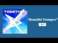 TXT Beautiful Strangers 1 HOUR