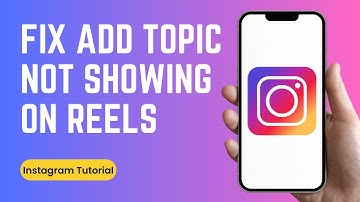 How to Fix Add Topic Option Not Showing on Instagram Reels Problem