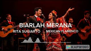 Karaoke Biarlah Merana Rita Sugiarto Mexican Flamenco Cover