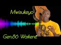 MWISUKEYO - GEN.86 WAIKERE🎸 [LUGWERE TO THE WORLD] AMPAIRE EDITIONZ.