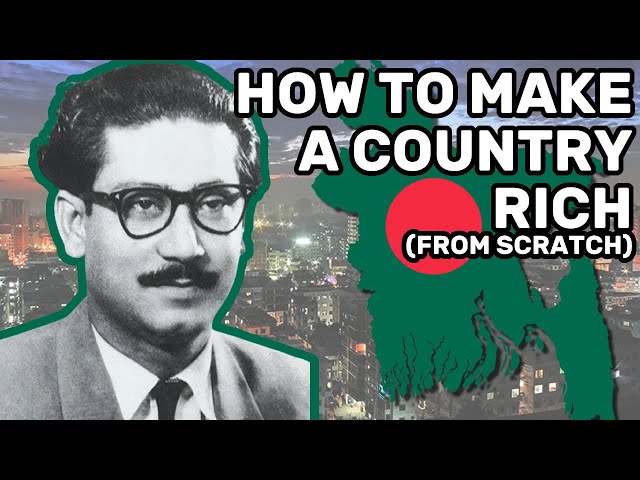 Thumbnail for Bangladesh: How to Make a Country Rich (from scratch)