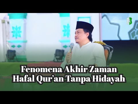 Fenomena Akhir Zaman Hafal Qur’an Tanpa Hidayah
