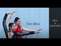 Tere Bina| Guru| Kathak Dance Cover|
