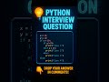 Python Interview Question for Beginners | Part 6 #coding #shorts #python