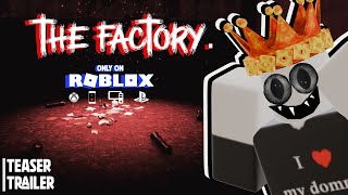 Teaser Trailer The Factory.