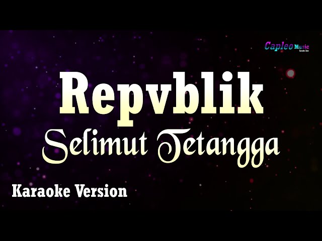 Repvblik - Selimut Tetangga (Karaoke Version) class=