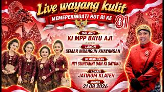 Live ki mpp bayu aji lakon semar mbangun khayangan dalam rangka HUT Ri Ke 81
