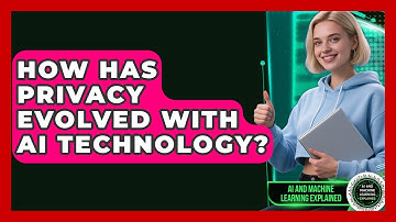 How Has Privacy Evolved With AI Technology? - AI and Machine Learning Explained