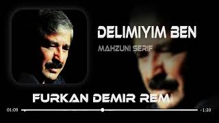 Mahzuni Şerif - Delimiyim Ben ( Furkan Demir Remix ) #AğlaGözümAğla | Tiktok Remix Resimi